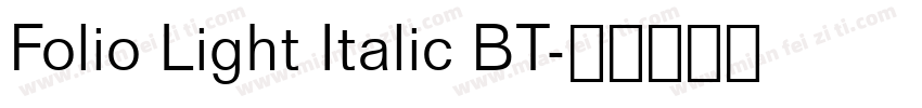 Folio Light Italic BT字体转换